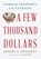 A Few Thousand Dollars, FRIEDMAN,  Robert E. - Gebonden - 9781620974032