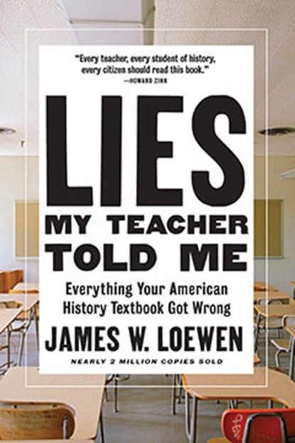 Lies My Teacher Told Me, James W. Loewen - Gebonden - 9781620974674