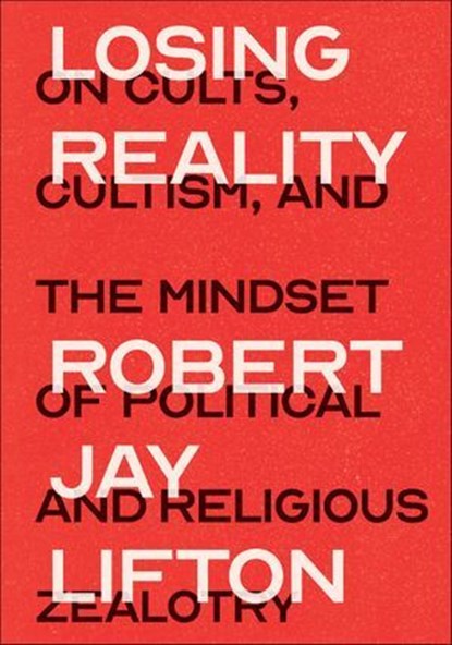 Losing Reality, Robert Jay Lifton - Ebook - 9781620975121
