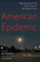American Epidemic, John McMillian - Paperback - 9781620975190