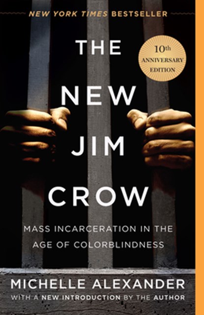 NEW JIM CROW, Michelle Alexander - Gebonden - 9781620975459