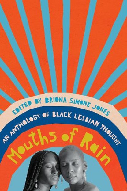Mouths of Rain, Briona Simone Jones - Paperback - 9781620975763
