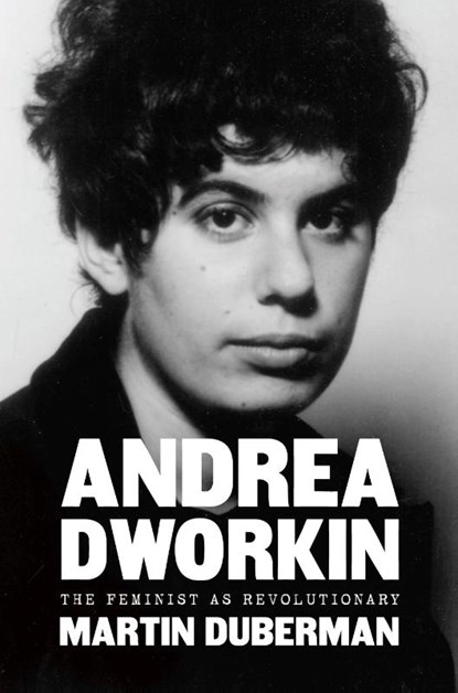 Andrea Dworkin, Martin Duberman - Gebonden - 9781620975855
