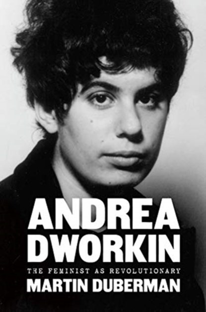 Andrea Dworkin, Martin Duberman - Gebonden - 9781620975855