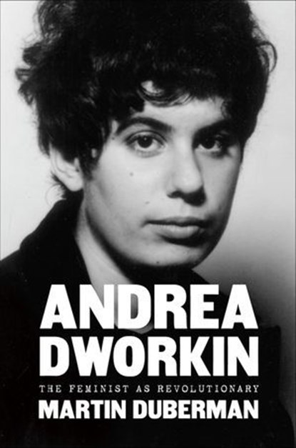 Andrea Dworkin, Martin Duberman - Ebook - 9781620975862