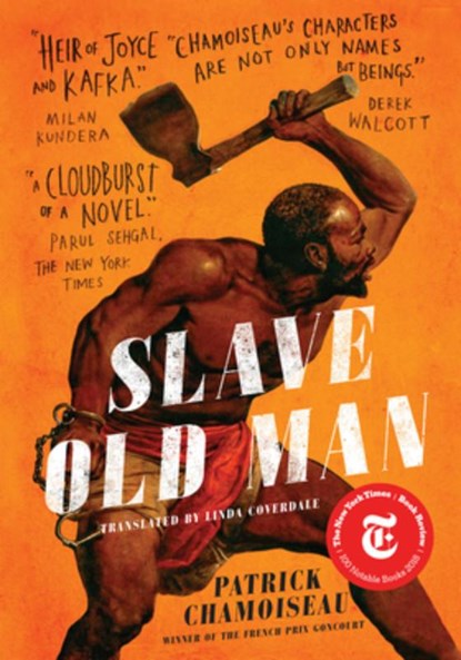 SLAVE OLD MAN, Patrick Chamoiseau - Paperback - 9781620975886
