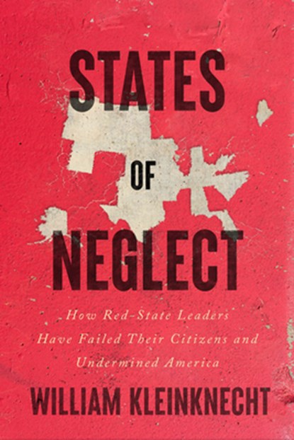 States of Neglect, William Kleinknecht - Gebonden - 9781620976418