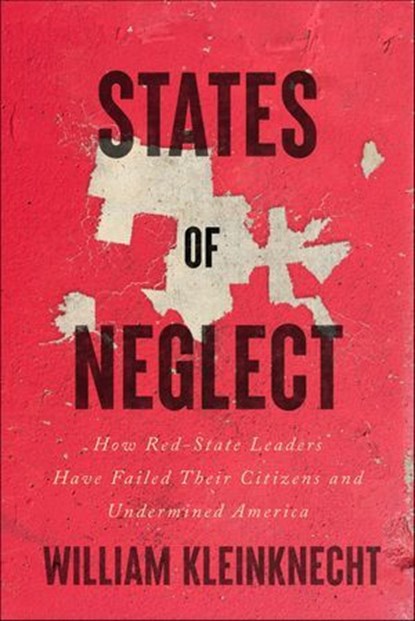 States of Neglect, William Kleinknecht - Ebook - 9781620976425