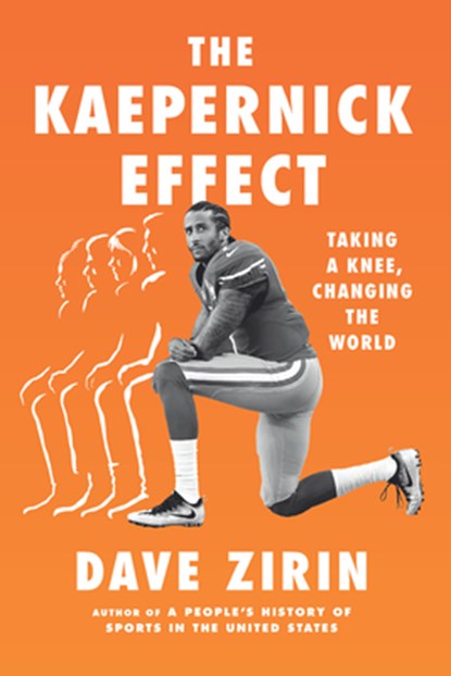 The Kaepernick Effect, Dave Zirin - Gebonden - 9781620976753