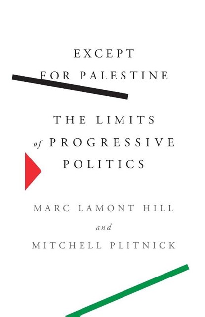 Except for Palestine, Marc Lamont Hill ; Mitchell Plitnick - Paperback - 9781620977255