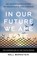 In Our Future, We Are Free, Nell Bernstein - Gebonden - 9781620977330