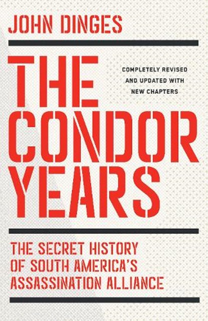 The Condor Years, John Dinges - Paperback - 9781620977897