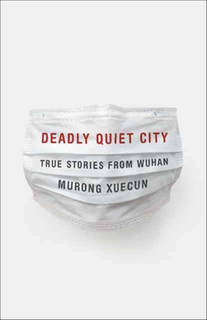 Deadly Quiet City, Murong Xuecun - Ebook - 9781620978023