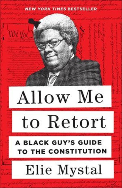 Allow Me to Retort, Elie Mystal - Ebook - 9781620978139