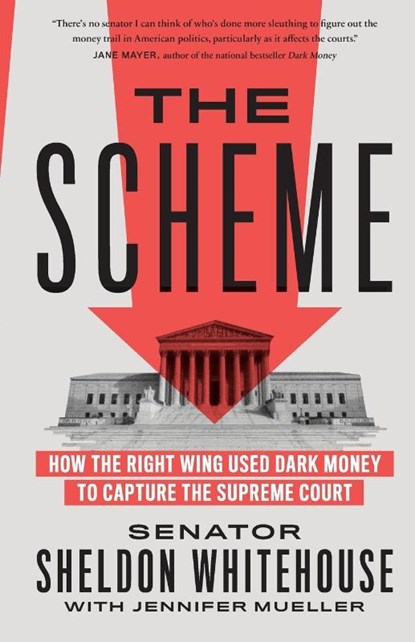 The Scheme, Sheldon Whitehouse ; Jennifer Mueller - Paperback - 9781620978344