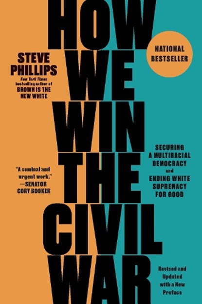 How We Win the Civil War, Steve Phillips - Paperback - 9781620978481