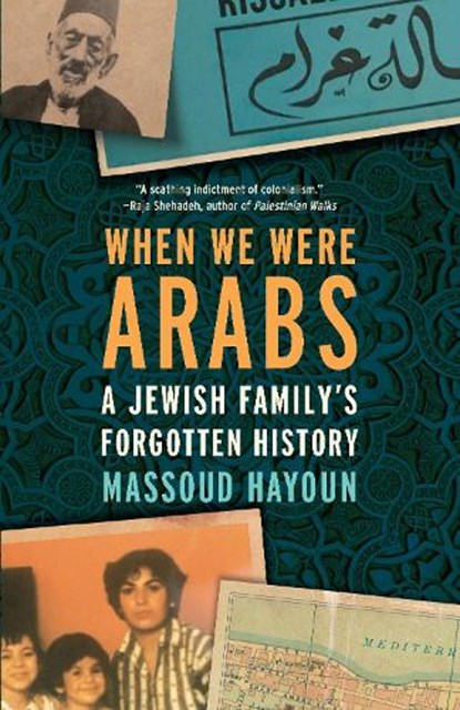 When We Were Arabs, Massoud Hayoun - Paperback - 9781620979525