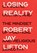 Losing Reality, Robert Jay Lifton - Paperback - 9781620979532