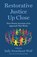 Restorative Justice Up Close, Sally Swarthout Wolf - Gebonden - 9781620979747