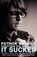 Everything Was Great Until It Sucked, WENSINK,  Patrick - Paperback - 9781621050643