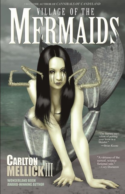 Village of the Mermaids, Carlton Mellick III - Paperback - 9781621050889