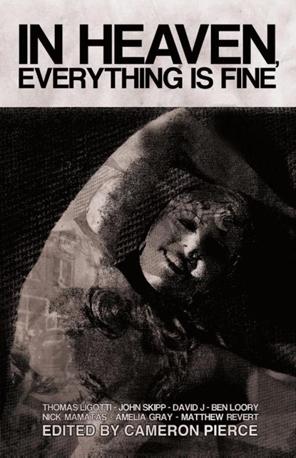 In Heaven, Everything is Fine, Thomas Ligotti ; Blake Butler - Paperback - 9781621050896