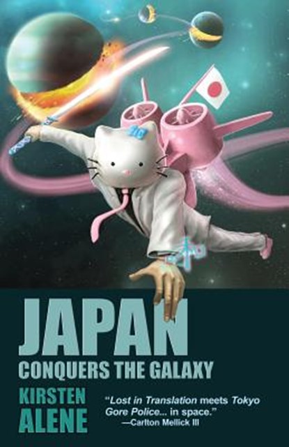 Japan Conquers the Galaxy, Kirsten Alene - Paperback - 9781621051022