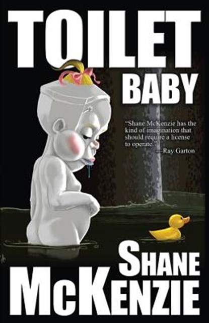 Toilet Baby, Shane McKenzie - Paperback - 9781621051534