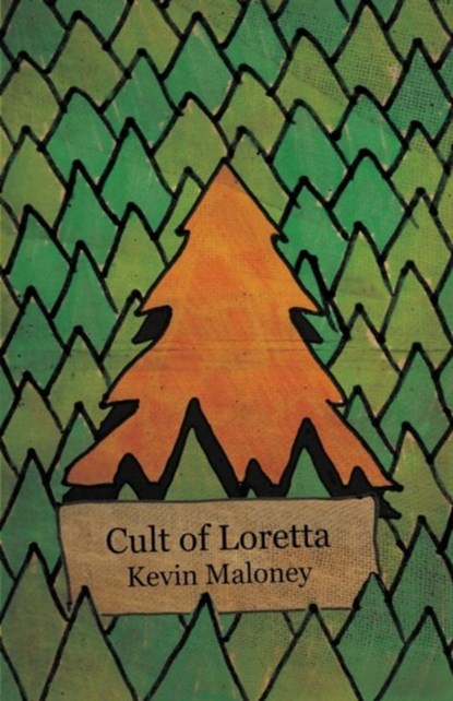 Cult of Loretta, Kevin Maloney - Paperback - 9781621051831