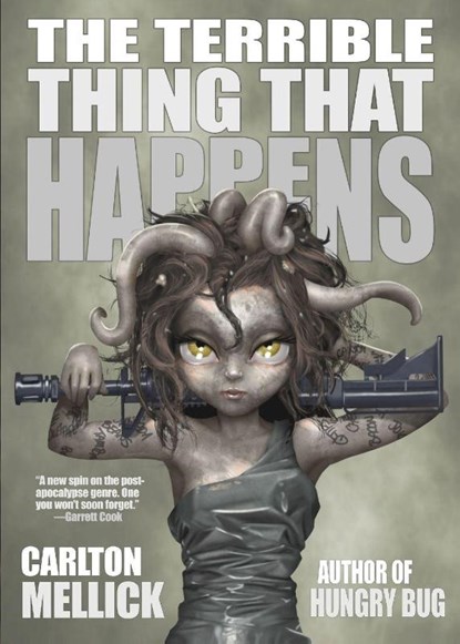 The Terrible Thing That Happens, Carlton Mellick - Paperback - 9781621052241