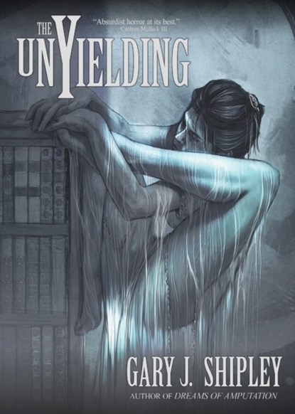 The Unyielding, Gary J Shipley - Paperback - 9781621052418