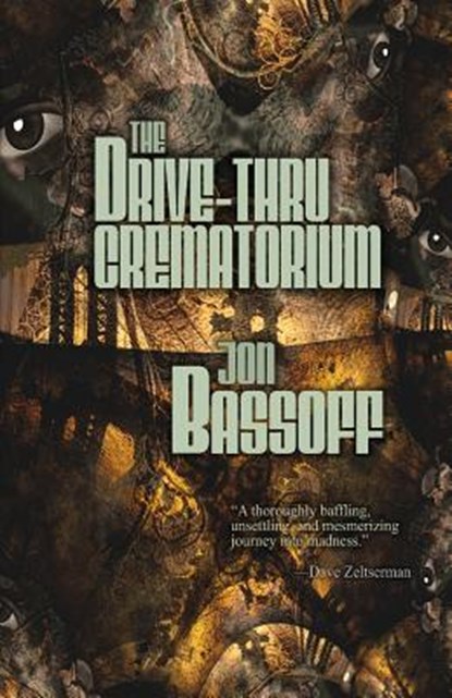 The Drive-Thru Crematorium, Jon Bassoff - Paperback - 9781621052807