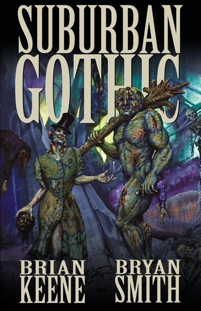 Suburban Gothic, Brian Keene ; Bryan Smtih - Paperback - 9781621053156