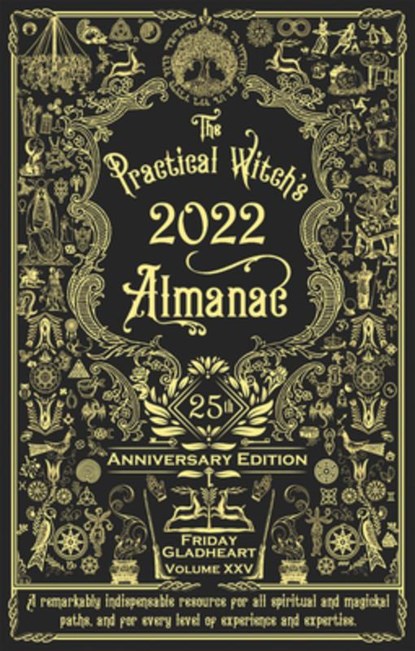 The Practical Witch's Almanac 2022, Friday Gladheart - Paperback - 9781621062684