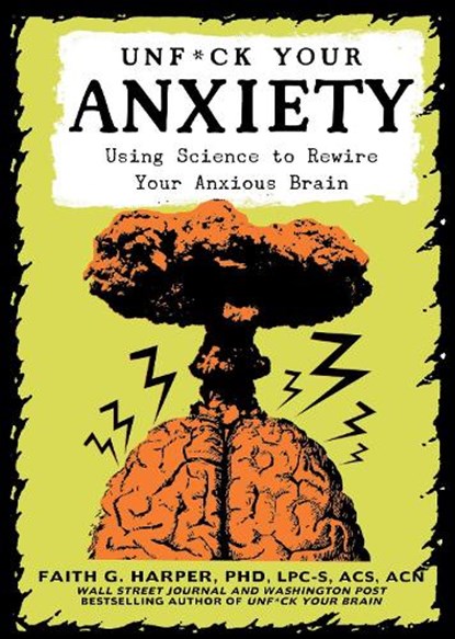 Unfuck Your Anxiety, Faith G. Harper - Paperback - 9781621065487