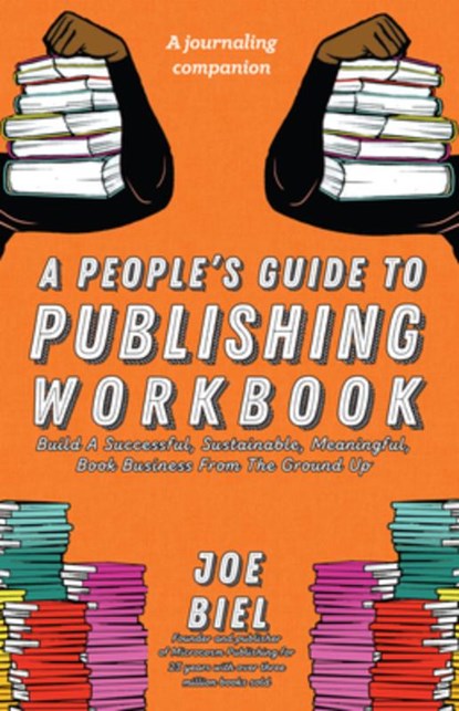 A People's Guide to Publishing Workbook, Joe Biel - Paperback - 9781621066682