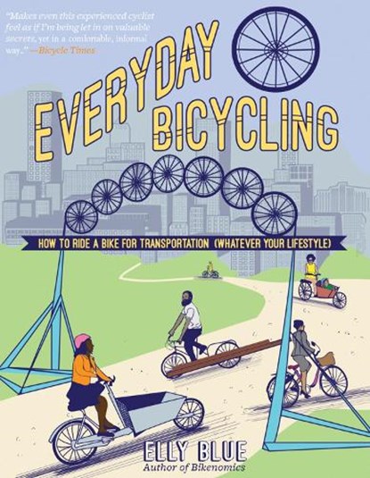 Everyday Bicycling, Elly Blue - Paperback - 9781621069058