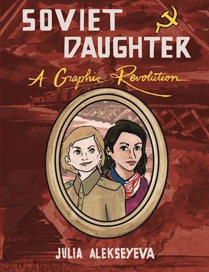 Soviet Daughter, Julia Alekseyeva - Paperback - 9781621069690