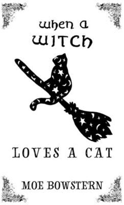 When a Witch Loves a Cat, Moe Bowstern - Paperback - 9781621069799