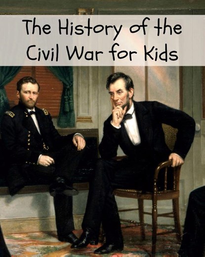 The History of the Civil War for Kids, Kidcaps - Paperback - 9781621073888