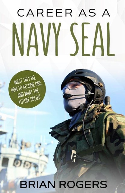 Career As a Navy SEAL, Rogers Brian - Paperback - 9781621076643