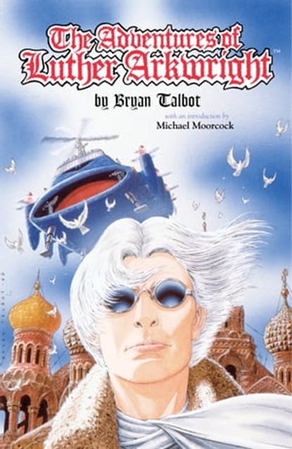 Adventures of Luther Arkwright (2nd edition), Bryan Talbot - Ebook - 9781621151678