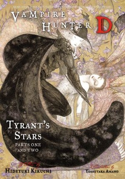 Vampire Hunter D Volume 16: Tyrant's Stars Parts 1 & 2, Hideyuki Kikuchi - Ebook - 9781621155027