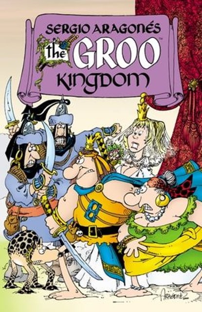 The Groo Kingdom, Sergio Aragones ; Mark Evanier - Ebook - 9781621156529