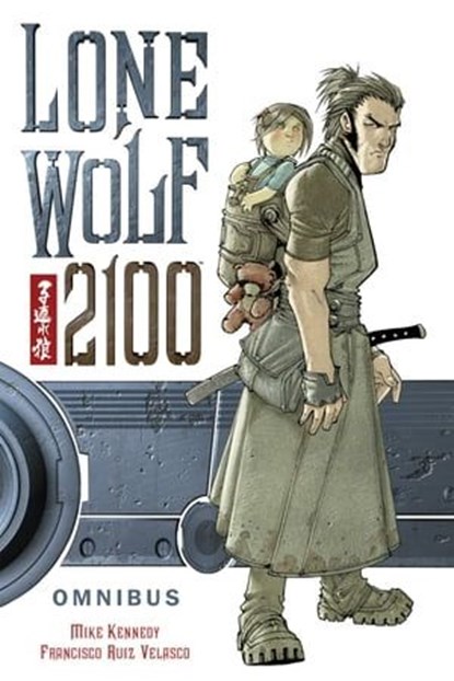 Lone Wolf 2100 Omnibus, Mike Kennedy - Ebook - 9781621157878