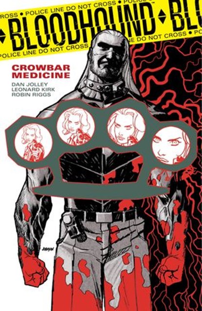 Bloodhound Volume 2: Crowbar Medicine, Dan Jolley - Ebook - 9781621159582