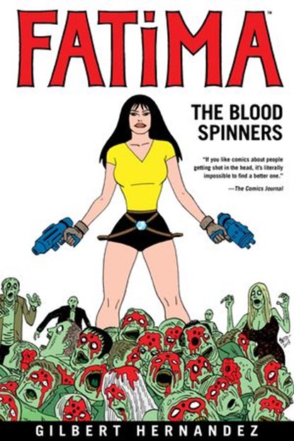 Fatima: The Blood Spinners, Gilbert Hernandez - Ebook - 9781621159872