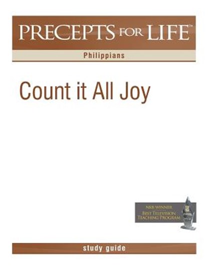 Precepts For Life Study Guide: Count It All Joy (Philippians), Kay Arthur - Paperback - 9781621190066