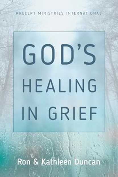 God's Healing in Grief (Revised Edition), Ron Duncan - Paperback - 9781621197119