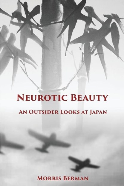 Neurotic Beauty, Morris Berman - Paperback - 9781621342106